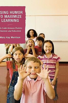 Using Humor to Maximize Learning: The Links Bet... 1578867312 Book Cover