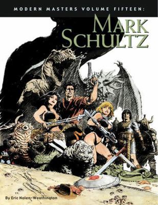Modern Masters Volume 15: Mark Schultz 1893905853 Book Cover