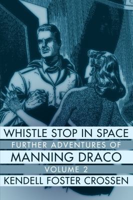 Whistle Stop in Space: Further Adventures of Ma... 1618271032 Book Cover