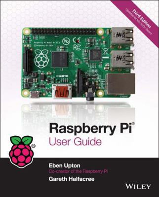 Raspberry Pi User Guide B00N2RDVQ8 Book Cover