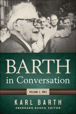 Barth in Conversation: Volume 2, 1963 0664264018 Book Cover