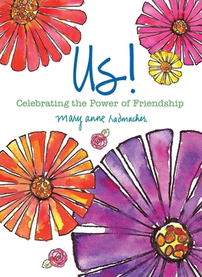 Us!: Celebrating the Power of Friendship (Love ... 1573244805 Book Cover