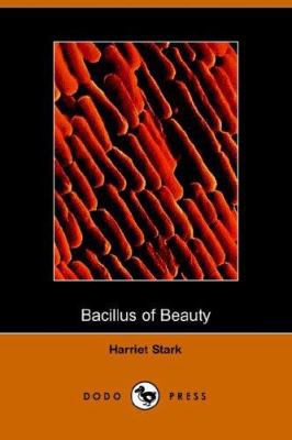 The Bacillus of Beauty 1406501387 Book Cover