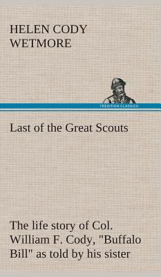 Last of the Great Scouts: the life story of Col... 3849522644 Book Cover