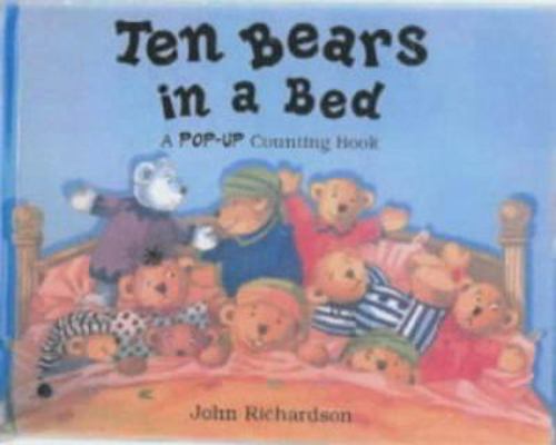 Ten Bears in a Bed : A Pop-Up Counting Book 185707520X Book Cover