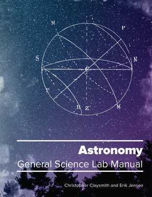 Astronomy: General Science Lab Manual B0B8GPK3HN Book Cover