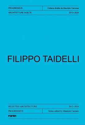 Filippo Taidelli: Selected Architecture 2012-2024 8855211757 Book Cover