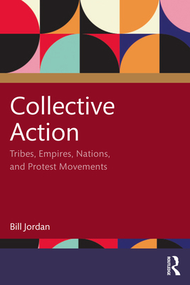 Collective Action: Tribes, Empires, Nations, an... 1032308877 Book Cover