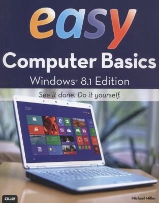 Easy Computer Basics, Windows 8.1 Edition 0789752328 Book Cover