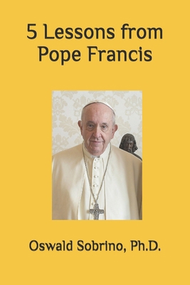 5 Lessons from Pope Francis B0BXNDT95J Book Cover