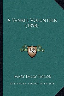 A Yankee Volunteer (1898) 1163912883 Book Cover
