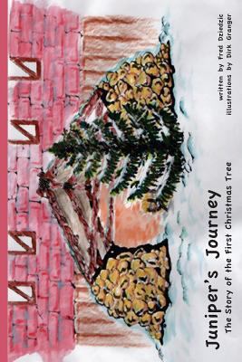Juniper's Journey: the story of the first Chris... 1494388545 Book Cover