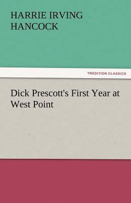 Dick Prescott's First Year at West Point 3842462999 Book Cover