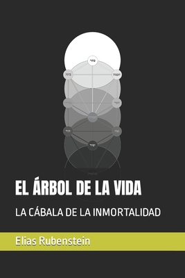 El Árbol de la Vida: La Cábala de la Inmortalidad [Spanish]            Book Cover