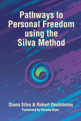 Pathways to Personal Freedom Using the Silva Me... 1982220600 Book Cover