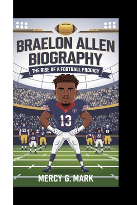 Braelon Allen Biography: The Rise Of A Football...            Book Cover