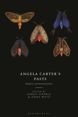 Angela Carter's Pasts: Allegories and Intertext... 135034351X Book Cover