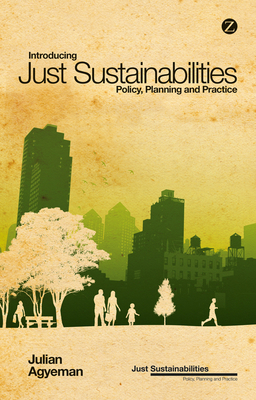 Introducing Just Sustainabilities: Policy, Plan... 178032409X Book Cover