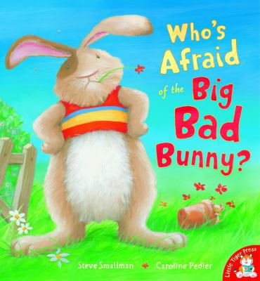 Who's Afraid of the Big Bad Bunny? 1848952260 Book Cover