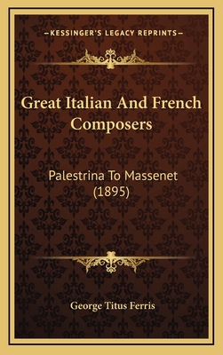 Great Italian and French Composers: Palestrina ... 1164765809 Book Cover