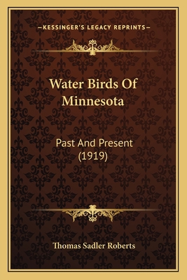 Water Birds Of Minnesota: Past And Present (1919) 1167166736 Book Cover