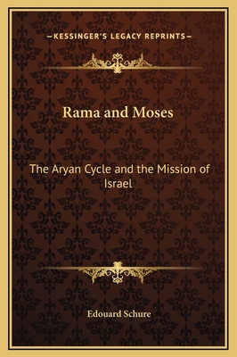 Rama and Moses: The Aryan Cycle and the Mission... 1169266754 Book Cover