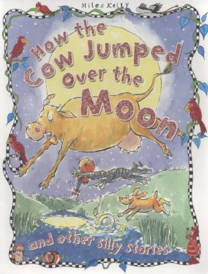 How the Cow Jumped Over the Moon. 1848109253 Book Cover