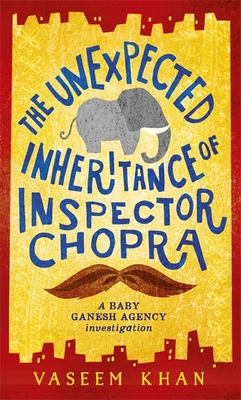 The Unexpected Inheritance of Inspector Chopra 1473630282 Book Cover