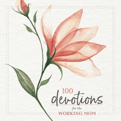 100 Devotions for the Working Mom B0C7YHVTBD Book Cover