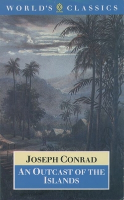 An Outcast of the Islands (Oxford World's Class... 0192838407 Book Cover