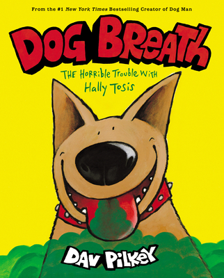 Dog Breath: The Horrible Trouble with Hally Tosis 133853923X Book Cover