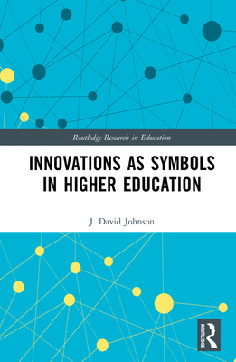 Innovations as Symbols in Higher Education 1138039047 Book Cover