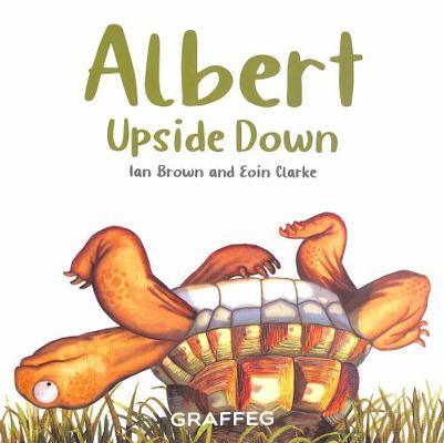 Albert Upside Down (Albert the Tortoise) 1913634167 Book Cover