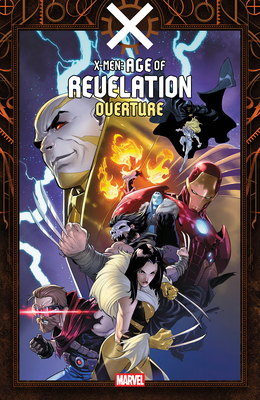 X-Men: Age of Revelation - Overture 1302968386 Book Cover