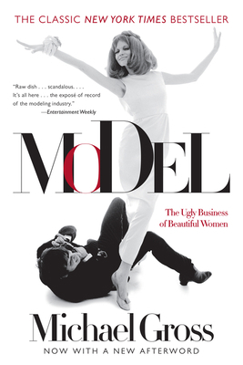 Model: The Ugly Business of Beautiful Women 0062067907 Book Cover