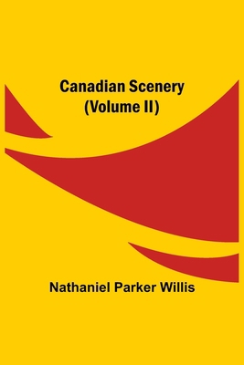 Canadian Scenery, (Volume II) 9354596185 Book Cover