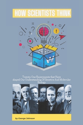 How Scientists Think: Twenty-One Experiments th... B083XX4Y11 Book Cover