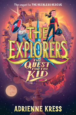 The Explorers: The Quest for the Kid 1101940131 Book Cover
