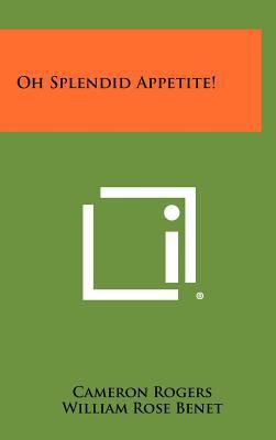 Oh Splendid Appetite! 1258322153 Book Cover