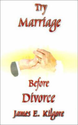 Try Marriage Before Divorce 0759658080 Book Cover