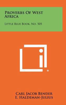 Proverbs of West Africa: Little Blue Book, No. 505 1258488221 Book Cover