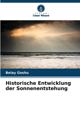 Historische Entwicklung der Sonnenentstehung [German] 6209042309 Book Cover