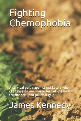 Fighting Chemophobia: A survival guide against ... 1691751804 Book Cover