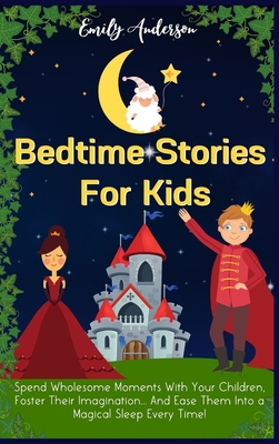 Bedtime Stories For Kids: Spend Wholesome Momen... 1914232437 Book Cover