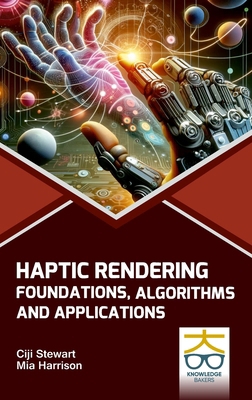 Haptic Rendering: Foundations Algorithms and Ap... 9390013798 Book Cover
