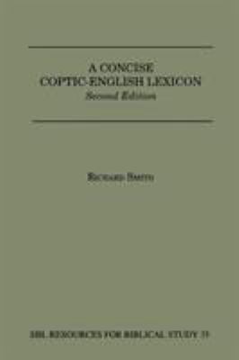A Concise Coptic-English Lexicon: Second Edition 0884140393 Book Cover