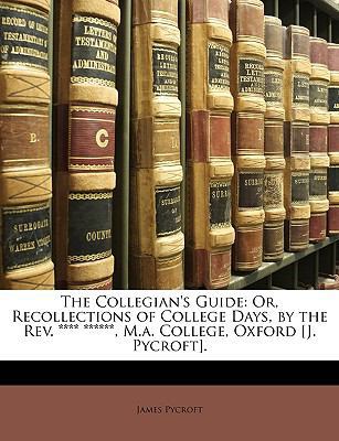 The Collegian's Guide: Or, Recollections of Col... 1146719825 Book Cover