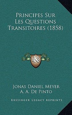 Principes Sur Les Questions Transitoires (1858) [French] 1167553446 Book Cover