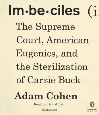 Imbeciles: The Supreme Court, American Eugenics... 0399565922 Book Cover