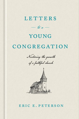 Letters to a Young Congregation: Nurturing the ... 1641581158 Book Cover